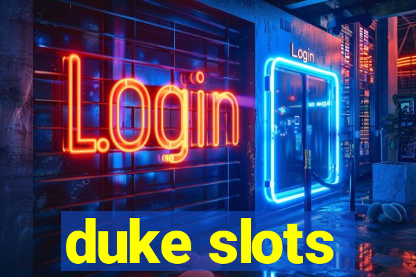 duke slots